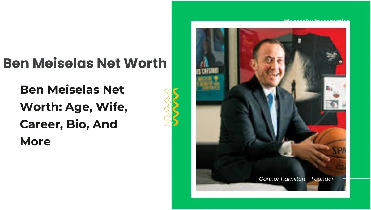 Ben Meiselas Net Worth