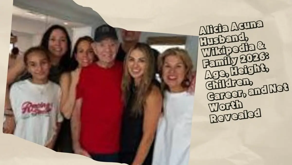 Alicia Acuna Husband, Wikipedia & Family 2026 Age, Height, Children, Career, and Net Worth Revealed