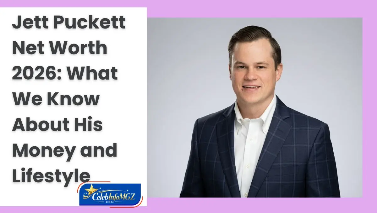 Jett Puckett Net Worth 2026 What We Know About His Money and Lifestyle