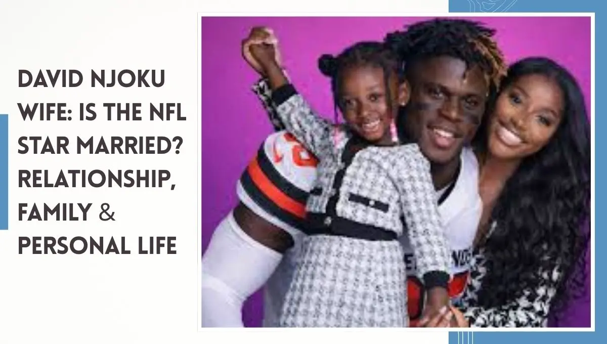David Njoku Wife Is the NFL Star Married Relationship, Family & Personal Life