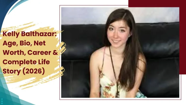 Kelly Balthazar Age, Bio, Net Worth, Career & Complete Life Story (2026)