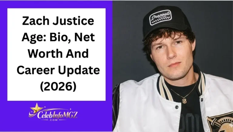 Zach Justice Age Bio, Net Worth And Career Update (2026)
