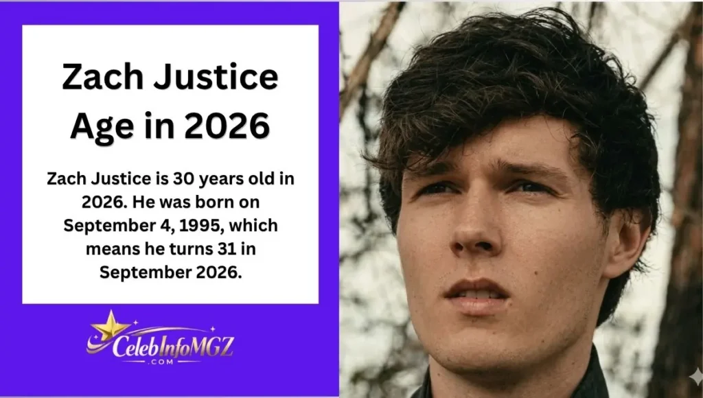 Zach Justice Age in 2026