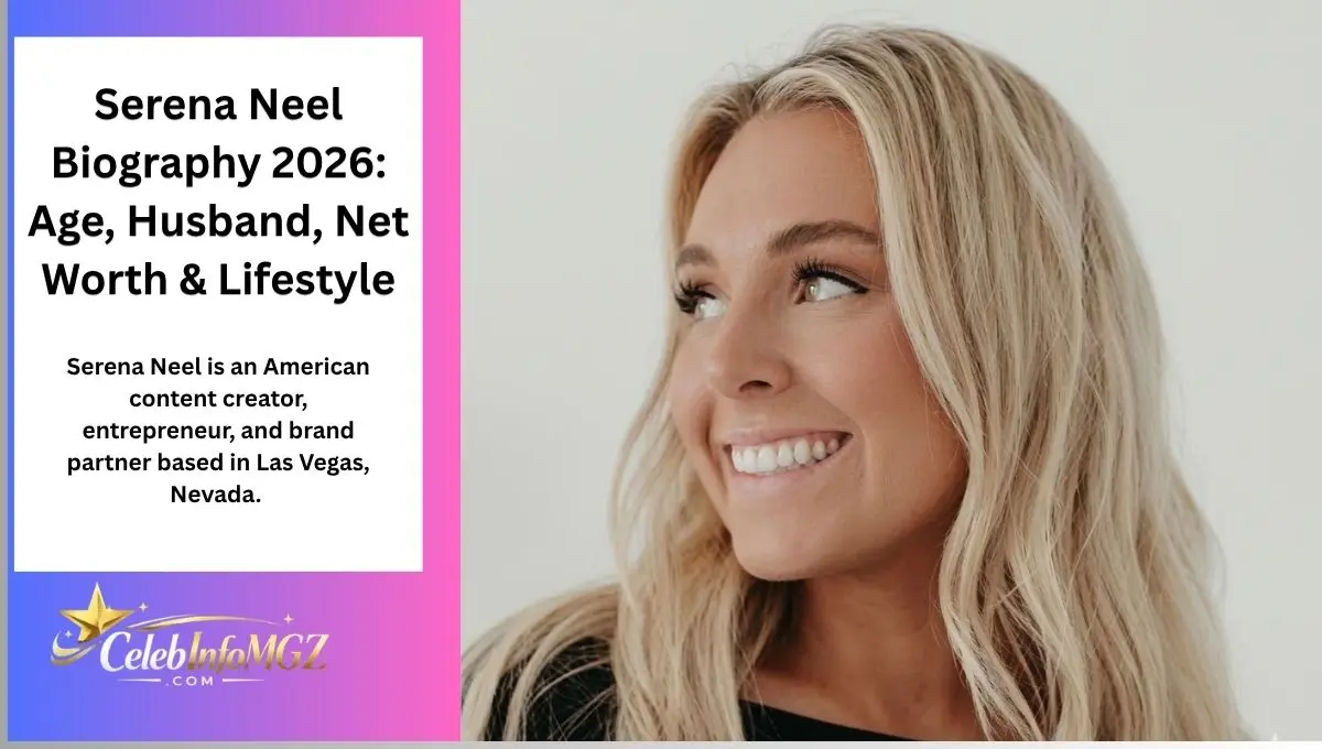 Serena Neel Biography 2026 Age, Husband, Net Worth & Lifestyle