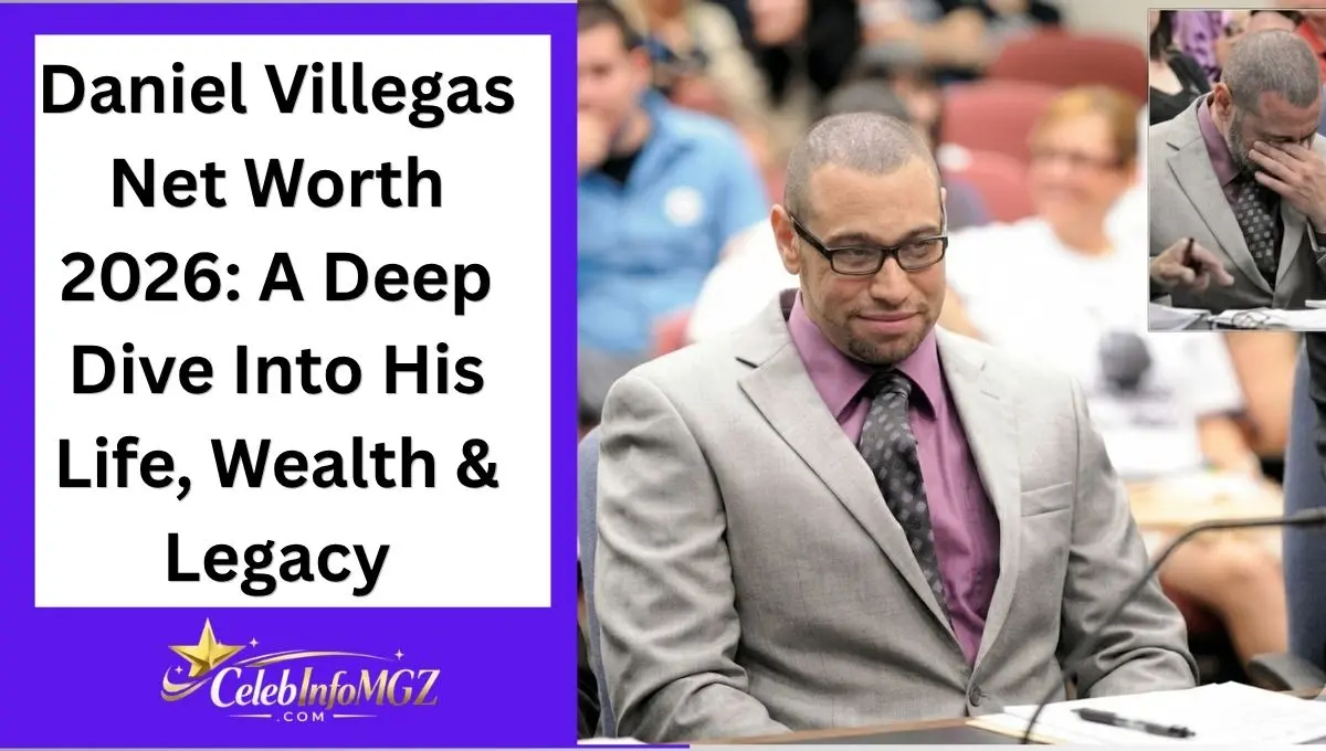 Daniel Villegas Net Worth 2026 A Deep Dive Into His Life, Wealth & Legacy