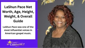 LaShun Pace Net Worth, Age, Height, Weight, & Overall Guide