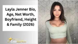 Layla Jenner Bio, Age, Net Worth, Boyfriend, Height & Family (2026)